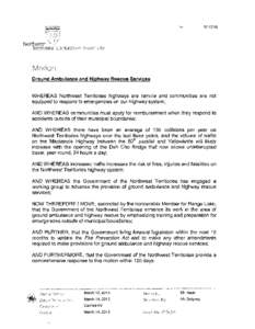 [removed]Ground Ambulance and Highway Rescue Services WHEREAS Northwest Territories highways are remote and communities are not equipped to respond to emergencies on our highway system;