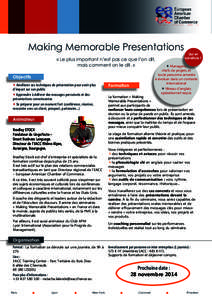 Making Memorable Presentations « Le plus important n’est pas ce que l’on dit, mais comment on le dit. » è Managers, chefs de projets et