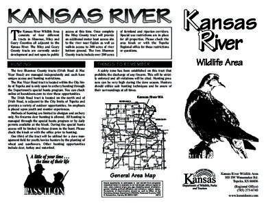 T  he Kansas River Wildlife Area consists of four different tracts in Shawnee, Riley and Geary Counties all adjacent to the
