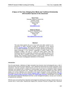 MERLOT Journal of Online Learning and Teaching   Vol. 2, No. 3, September 2006  A Space of Our Own: Bridging New Media and Traditional Scholarship  with Southern Spaces in the Classroom 