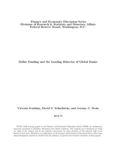 Finance and Economics Discussion Series Divisions of Research & Statistics and Monetary Affairs Federal Reserve Board, Washington, D.C. Dollar Funding and the Lending Behavior of Global Banks