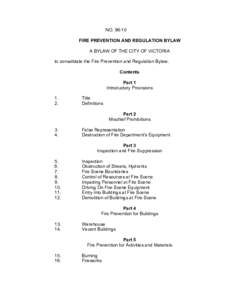 NO[removed]FIRE PREVENTION AND REGULATION BYLAW A BYLAW OF THE CITY OF VICTORIA to consolidate the Fire Prevention and Regulation Bylaw. Contents Part 1