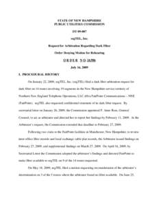 STATE OF NEW HAMPSHIRE PUBLIC UTILITIES COMMISSION DT[removed]segTEL, Inc. Request for Arbitration Regarding Dark Fiber Order Denying Motion for Rehearing