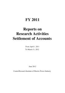 FY 2011 Reports on Research Activities Settlement of Accounts From April 1, 2011 To March 31, 2012