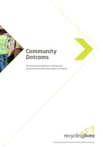 Community Dotcoms An ethical alternative to commercial services and a new way to give to charity  Sustaining charity through metal and waste recycling
