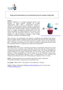 Design and instrumentation of an experimental system for magnetic refrigeration  Context : Magnetic refrigeration is an emerging technology relying on the properties of special materials exhibiting the so-called “magne