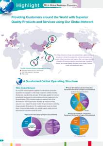 Highlight  TEL’s Global Business Presence Providing Customers around the World with Superior  Quality Products and Services using Our Global Network 