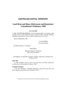 AUSTRALIAN CAPITAL TERRITORY  Land Rent and Rates (Deferment and Remission) (Amendment) Ordinance 1984 No. 52 of 1984 I, THE GOVERNOR-GENERAL of the Commonwealth of Australia, acting