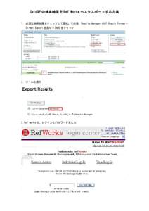 OvidSP の検索結果 検索結果を 結果を Ref Works へエクスポートす エクスポートする方法 1. 必要な検索結果をチェックして選択。その後、Results Manager 内で Result Format＝