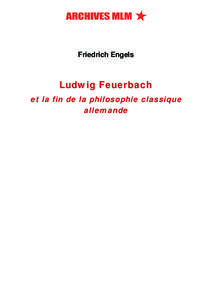 Friedrich Engels  Ludwig Feuerbach et la fin de l a phil osophi e classi que all em ande
