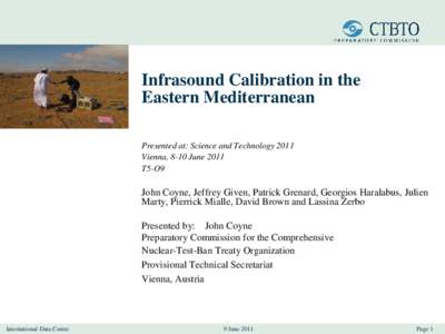 Infrasound Calibration in the Eastern Mediterranean Presented at: Science and Technology 2011 Vienna, 8-10 June 2011 T5-O9