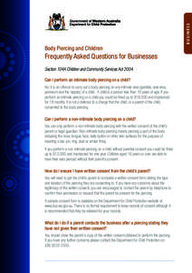 BUSINESS  Body Piercing and Children Frequently Asked Questions for Businesses Section 104A Children and Community Services Act 2004