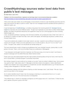 CrowdHydrology sources water level data from public’s text messages By Daniel Kelly on July 8, 2013 Published in the Environmental Monitor: Application and technology news for environmental professionals, available at 
