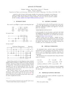 qcircuit 2.0 Tutorial Original Authors: Bryan Eastin, Steven T. Flammia Edits: Travis L Scholten Department of Physics and Astronomy, University of New Mexico, Albuquerque, New Mexico, USA qcircuit is a list o