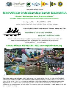 Join us for the 3rd annual  RECYCLED CARDBOARD BOAT REGATTA Theme: “Reclaim Our River, Nanticoke Series” See exhibits on water quality and learn how you can help improve the health of our waterways. Date: August 6, 2