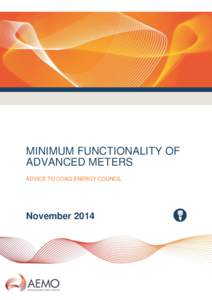 MINIMUM FUNCTIONALITY OF ADVANCED METERS ADVICE TO COAG ENERGY COUNCIL November 2014
