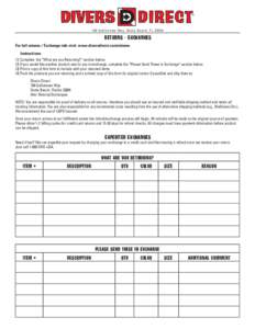 1 8 0 Gu lf s t r e a m Wa y, D a n i a B e a c h , FL[removed]RetuRns - exchanges For full returns / Exchange info visit: www.diversdirect.com/returns Instructions: (1) Complete the “What are you Returning?” section 