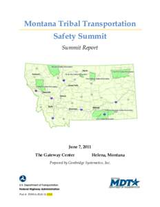 Montana Tribal Transportation Safety Summit Summit Report June 7, 2011 The Gateway Center