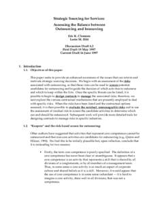 Strategic Sourcing for Services: Assessing the Balance between Outsourcing and Insourcing Eric K. Clemons Lorin M. Hitt Discussion Draft 4.2