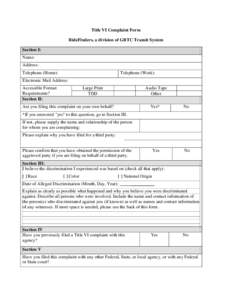 Title VI Complaint Form RideFinders, a division of GRTC Transit System Section I: Name: Address: Telephone (Home):