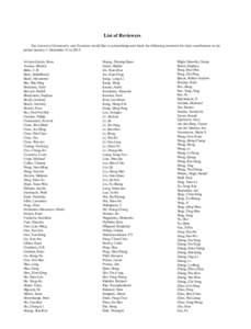 List of Reviewers The Journal of Systematics and Evolution would like to acknowledge and thank the following reviewers for their contributions in the period January 1–December 31 in 2012: Arroyo-Garcia, Rosa Azuma, Hir