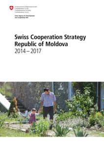 Swiss Cooperation Strategy Republic of Moldova 2014 – 2017 Table of Content