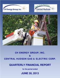 CH EN ERGY GROU P, I N C. & CEN T RAL H U DSON GAS & ELECT RI C CORP. QUARTERLY FINANCIAL REPORT for the period ended