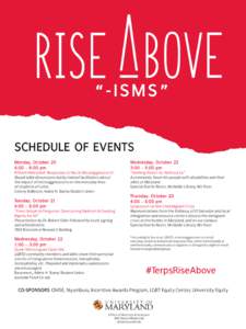 “-ISMS” SCHEDULE OF EVENTS Monday, October 20 4:00 – 6:00 pm  Wednesday, October 22