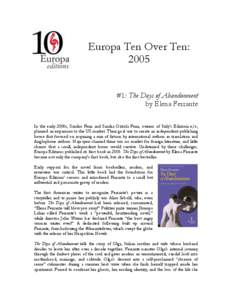 Europa Ten Over Ten: 2005 #1: The Days of Abandonment by Elena Ferrante In the early 2000s, Sandro Ferri and Sandra Ozzola Ferri, owners of Italy’s Edizioni e/o, planned an expansion to the US market. Their goal was to