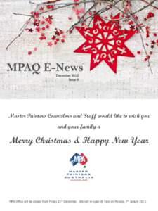 MPAQ E-News December 2012 Issue 8 Master Painters Councilors and Staff would like to wish you and your family a