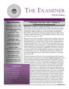 THE EXAMINER Fall 2014 Edition Page 1 Board Members: Fran Ferder, Ph.D., Chair