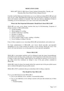 MEDICATION GUIDE ORALAIR® (OR-AL-AIR):(Sweet Vernal, Orchard, Perennial Rye, Timothy, and Kentucky Blue Grass Mixed Pollens Allergen Extract) Carefully read this Medication Guide before you or your child start taking OR