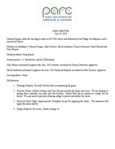 PARC MINUTES July 10, 2013 Murray Conque called the meeting to order at 6:05 PM; which was followed by the Pledge of Allegiance and a moment of silence. Members in attendance: Murray Conque, Dale Carriere, David Anderson
