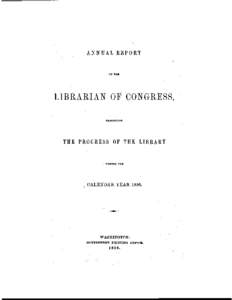 ANNUAL REPORT  OF THE LIBRARIAN OF CONGRESS, EXHIBITING