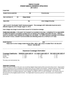 UNION COLLEGE STUDENT MEDICAL INSURANCE APPLICATION[removed]PLEASE PRINT _____________________________________________________________________________________________________________ Student’s Name (Last) (First)