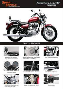 www.royalenfield.com  SPECIAL FEATURES Ergonomically designed High Density Foam Seats