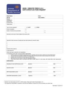 ADHS / DBHS PM FORM[removed]SAPT/CMHS FLEX FUND REQUEST Client Name:  Date:
