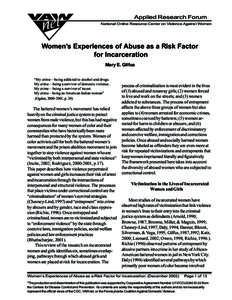 Applied Research Forum National Online Resource Center on Violence Against Women Women’s Experiences of Abuse as a Risk Factor for Incarceration Mary E. Gilfus