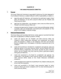 CHARTER OF THE HUMAN RESOURCES COMMITTEE 1. Purpose The Human Resources Committee is responsible for performing the duties delegated to