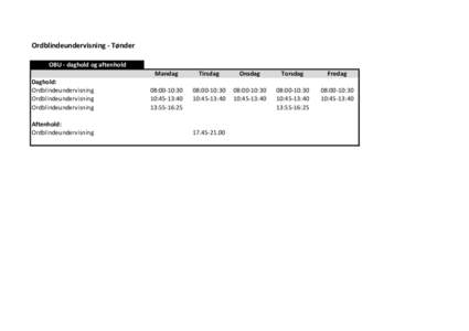 Ordblindeundervisning	
  -­‐	
  Tønder OBU	
  -­‐	
  daghold	
  og	
  aftenhold Daghold: Ordblindeundervisning Ordblindeundervisning Ordblindeundervisning