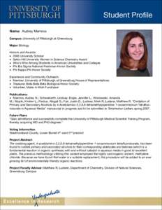 Student Proﬁle Name: Audrey Mamros Campus: University of Pittsburgh at Greensburg Major: Biology Honors and Awards: v� 2006 University Scholar