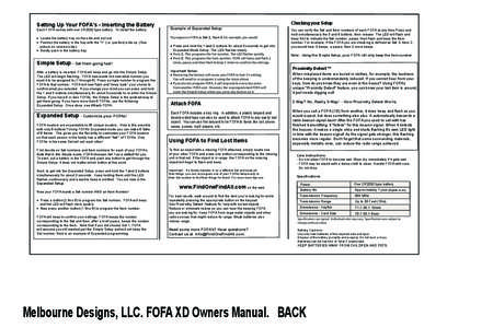 Setting Up Your FOFA’s - Inserting the Battery Each FOFA comes with one CR2032 type battery. To install the battery: