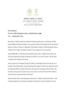 Press Release Two new MWs bring Berry Bros. & Rudd total to eight Date: 6 September 2013 Berry Bros. & Rudd counted two members of staff among this year’s new Masters of Wine. Anne McHale and Demetri Walters were among