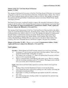 Approved February 28, 2012 Minutes of the New York State Board of Elections January 12, 2012 The meeting of the Board of Canvassers of the New York State Board of Elections was convened at the offices of the New York Sta