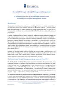 Wirral PCT Lifestyle & Weight Management Programme A preliminary report by the Health Economics Unit University of Liverpool Management School Introduction Obesity (defined as a body mass index greater than 30kg/m2) is a