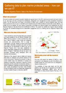 Gathering data to plan marine protected areas – how can we use it? Marine Objective Theme: State of the Marine Environment What’s the problem? We want to protect and conserve important habitats and species found in t