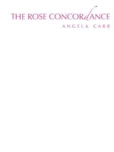 the rose concordance angela carr  t h e r o s e c on c or da nc e