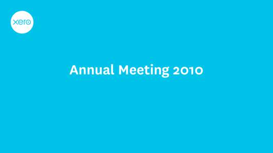 Annual Meeting 2010  Re-appointment of Directors Phil Norman •