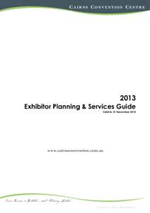 2013 Exhibitor Planning & Services Guide Valid to 31 December 2013 EVCF[removed]V7[removed] ©AEG Ogden 2011