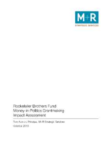 EXECUTIVE SUMMARY The framework for the Rockefeller Brothers Fund’s Democratic Practice–U.S. program, established in late 2002, emphasized fostering civic engagement and working for responsive and effective governa